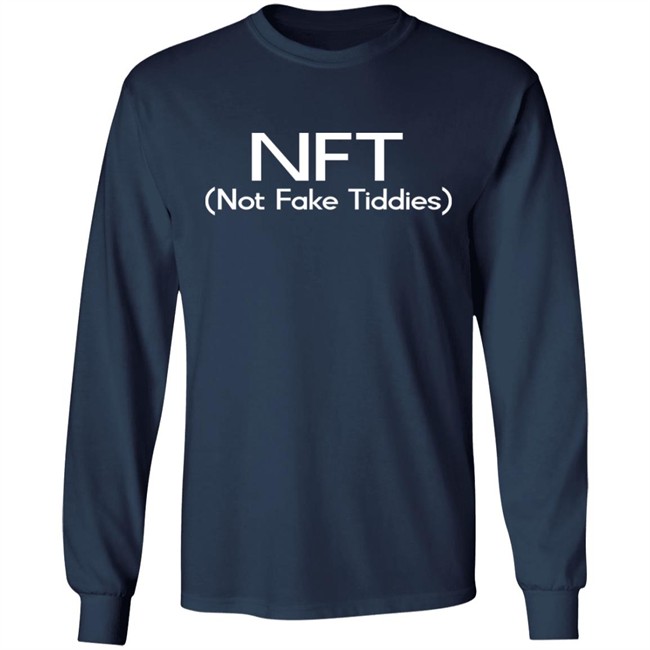 NFT (Not Fake Tiddis) Shirt NFT (Not Fake Tiddis) Shirt