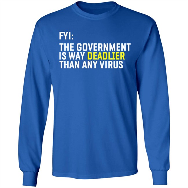 We Are Change Shop Fyi The Government Is Deadlier Than Any Virus Long Sleeve Luke Rudkowski We Are Change Shop Fyi The Government Is Deadlier Than Any Virus Long Sleeve Luke Rudkowski