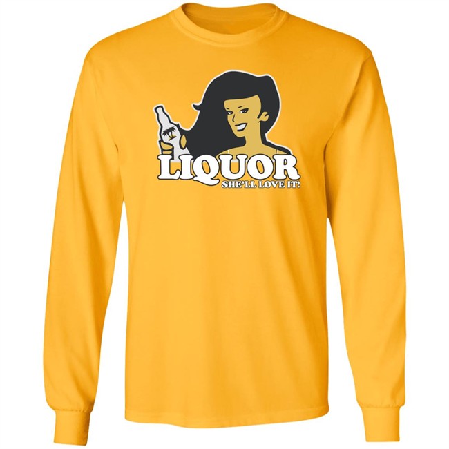Liquor Where She Likes It Shirt Liquor Where She Likes It Shirt