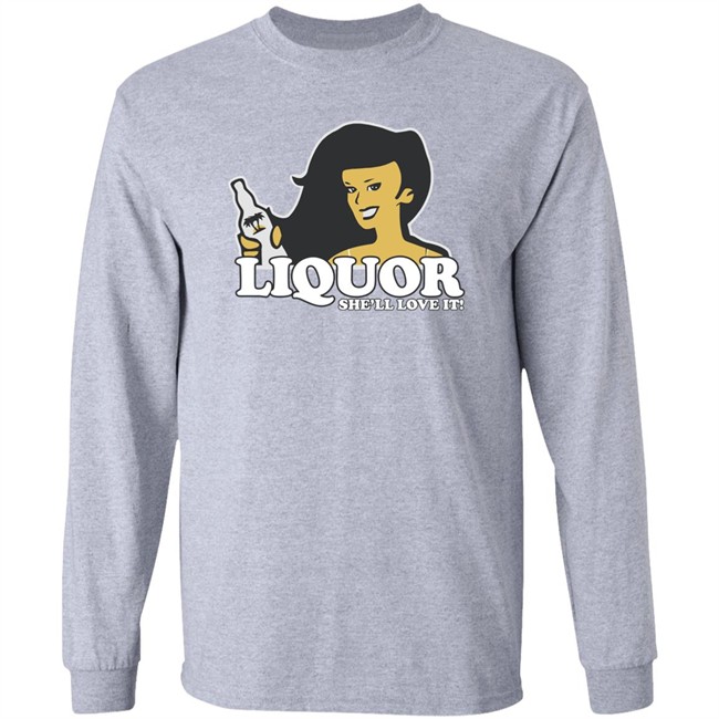 Liquor Where She Likes It Shirt Liquor Where She Likes It Shirt