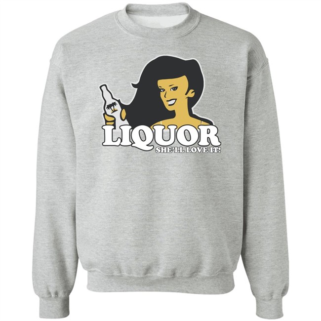 Liquor Where She Likes It Shirt Liquor Where She Likes It Shirt