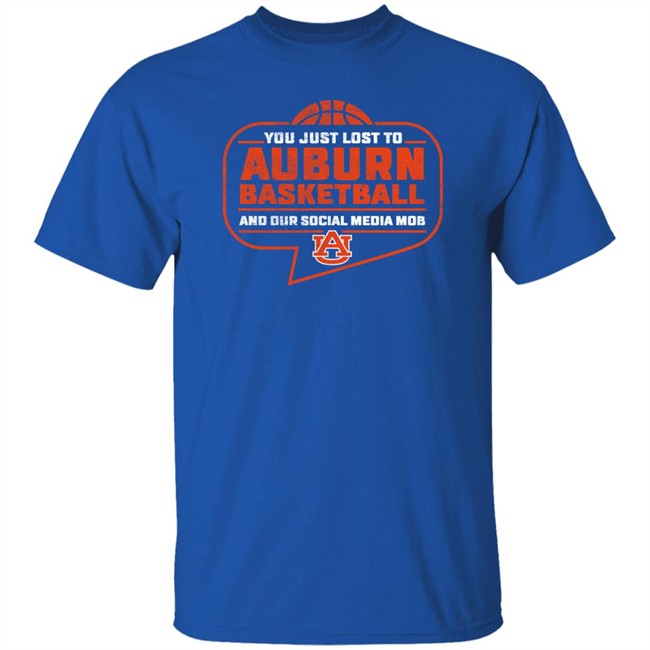 Auburn Tigers Merch Auburn Basketball Social Media Mob T Shirt You Just Lost To Auburn Basketball And Our Social Media Mob Auburn Tigers Merch Auburn Basketball Social Media Mob T Shirt You Just Lost To Auburn Basketball And Our Social Media Mob
