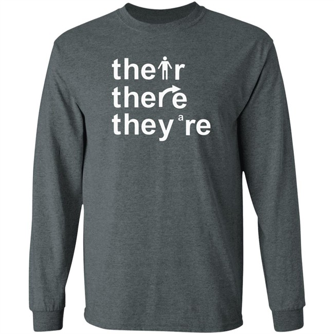 Their There They're T Shirt Their There They're T Shirt