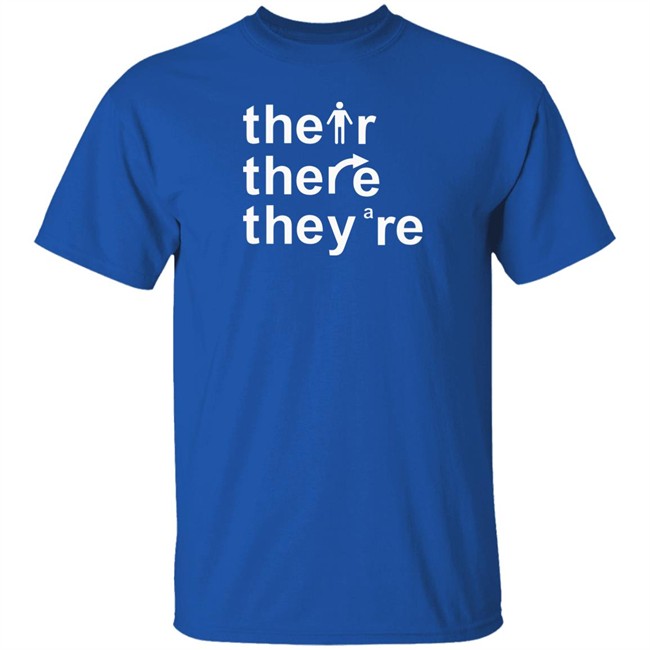 Their There They're T Shirt Their There They're T Shirt