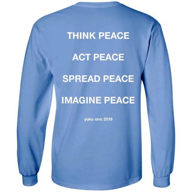 Peace Is Power Think Peace Act Peace Spread Peace Imagine Peace Yoko Ono Sweatshirt Movie Jackets Merch Peace Is Power Think Peace Act Peace Spread Peace Imagine Peace Yoko Ono Sweatshirt Movie Jackets Merch