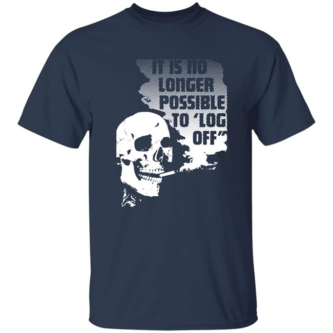 Da Share Zone Shop It Is No Longer Possible To Log Off Shirt Da Share Zone Shop It Is No Longer Possible To Log Off Shirt