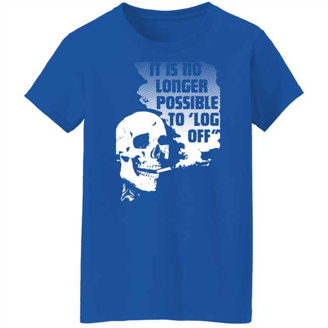 Da Share Zone Shop It Is No Longer Possible To Log Off Shirt Da Share Zone Shop It Is No Longer Possible To Log Off Shirt