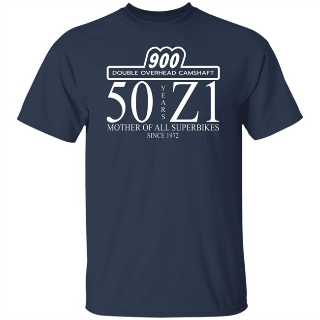 50 Years of Kawasaki 71 Motorcycles Anniversary T Shirt 900 Double Overhead Camshaft 50 Years 71 Mother Of All Superbikes Since 1972 Shirts 50 Years of Kawasaki 71 Motorcycles Anniversary T Shirt 900 Double Overhead Camshaft 50 Years 71 Mother Of All Superbikes Since 1972 Shirts
