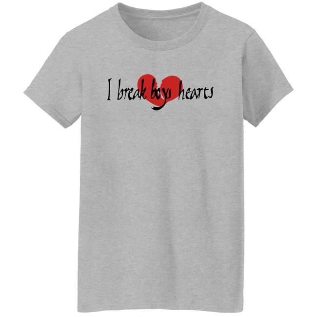 I Break Boys Hearts Shirt I Break Boys Hearts Shirt