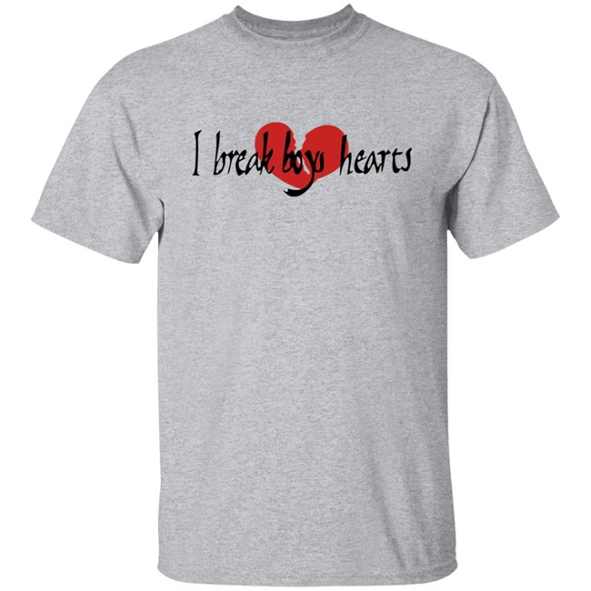 I Break Boys Hearts Shirt I Break Boys Hearts Shirt