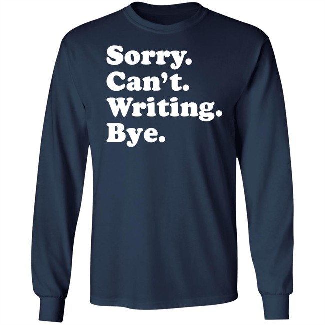 Peyton Storm Sorry Can't Writing Bye T Shirt Peyton Storm Sorry Can't Writing Bye T Shirt