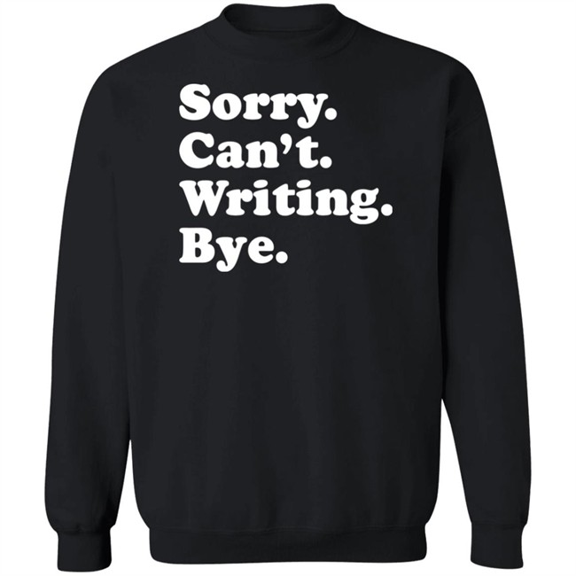 Peyton Storm Sorry Can't Writing Bye T Shirt Peyton Storm Sorry Can't Writing Bye T Shirt