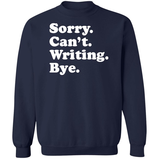 Peyton Storm Sorry Can't Writing Bye T Shirt Peyton Storm Sorry Can't Writing Bye T Shirt