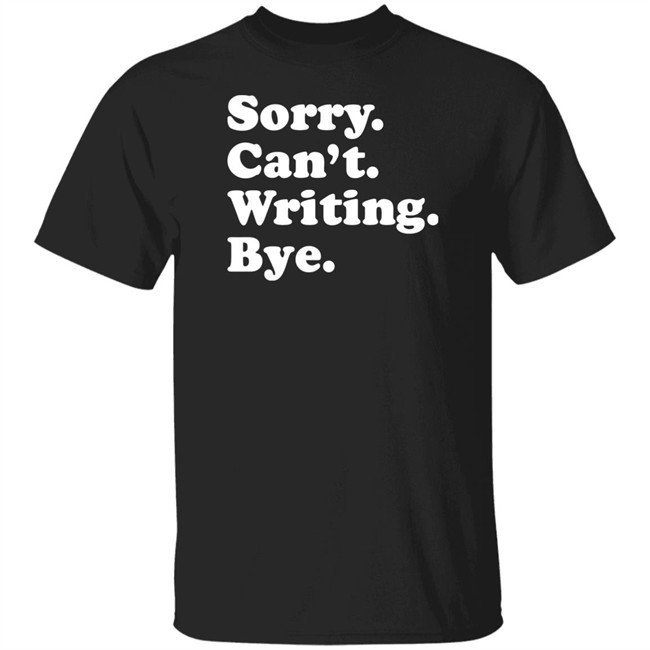 Peyton Storm Sorry Can't Writing Bye T Shirt Peyton Storm Sorry Can't Writing Bye T Shirt