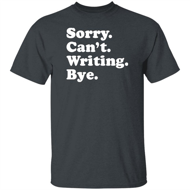 Peyton Storm Sorry Can't Writing Bye T Shirt Peyton Storm Sorry Can't Writing Bye T Shirt