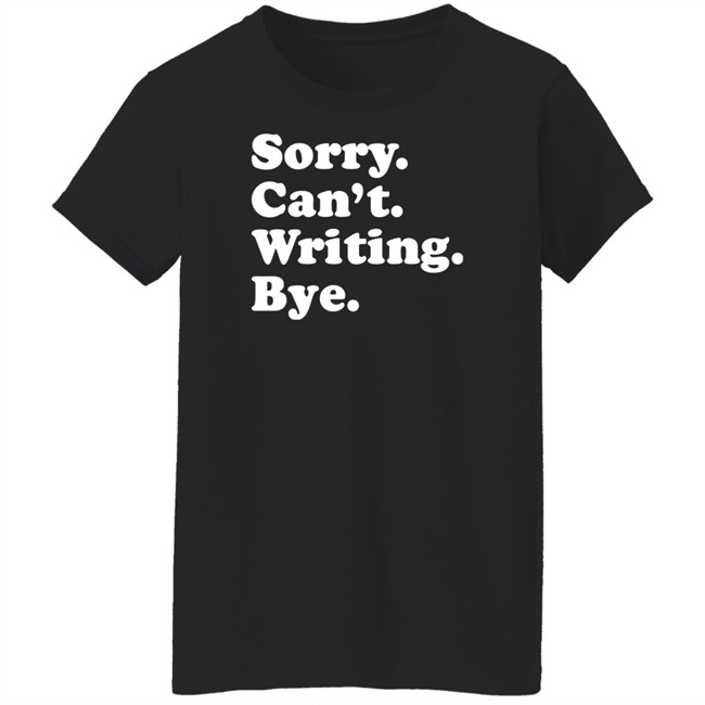 Peyton Storm Sorry Can't Writing Bye T Shirt Peyton Storm Sorry Can't Writing Bye T Shirt