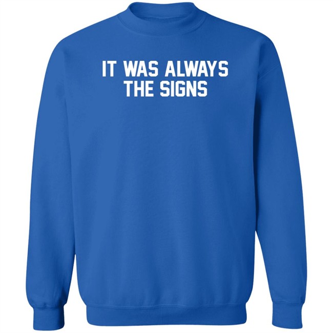 Barstool Store It Was Always The Signs Hoodie Jerry The Kid Barstool Store It Was Always The Signs Hoodie Jerry The Kid