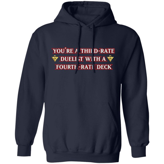 Xvaporeonn Yugioh You're Third Rate Duelist With A Fourth-Rate Deck Shirt Xvaporeonn Yugioh You're Third Rate Duelist With A Fourth-Rate Deck Shirt