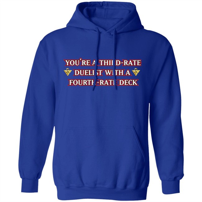 Xvaporeonn Yugioh You're Third Rate Duelist With A Fourth-Rate Deck Shirt Xvaporeonn Yugioh You're Third Rate Duelist With A Fourth-Rate Deck Shirt