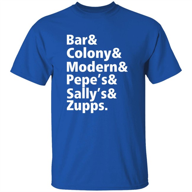 Mike Loudon Bar & Colony & Modern & Pepe's & Sally's & Zupps Shirt Mike Loudon Bar & Colony & Modern & Pepe's & Sally's & Zupps Shirt