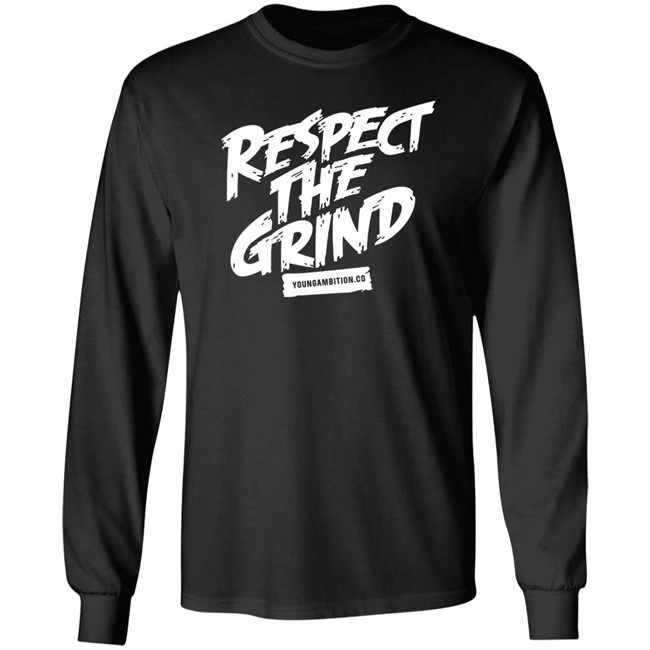 Young Ambition Merch Respect The Grind T Shirt Young Ambition Merch Respect The Grind T Shirt