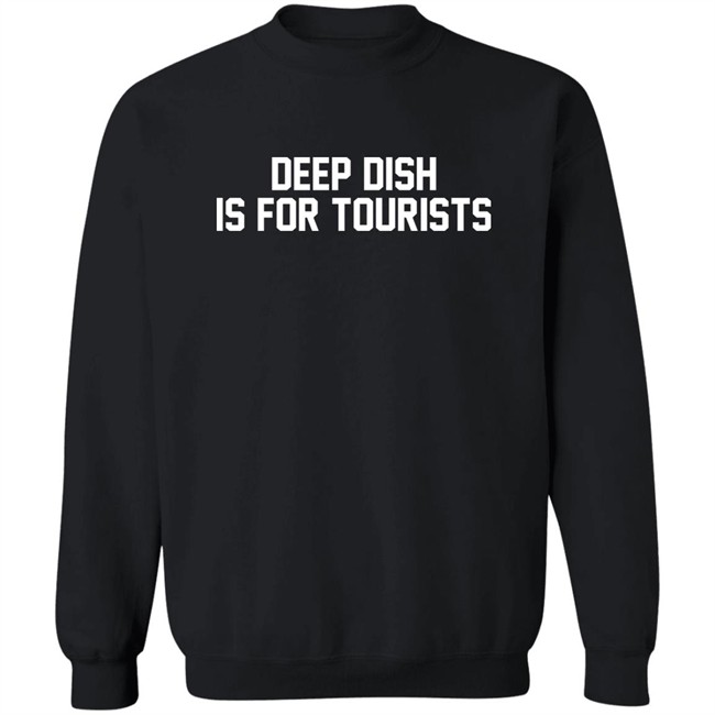 Barstool Sports Store Deep Dish Is For Tourists Hoodie Barstool Sports Store Deep Dish Is For Tourists Hoodie