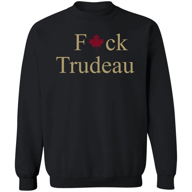 Fuck Trudeau Hoodie Comrade Liz Fuck Trudeau Hoodie Comrade Liz