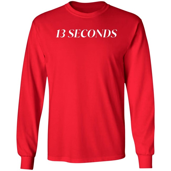 13 Seconds Shirt Dad Bod Tee Chiefs Kingdom 13 Seconds Shirt Dad Bod Tee Chiefs Kingdom