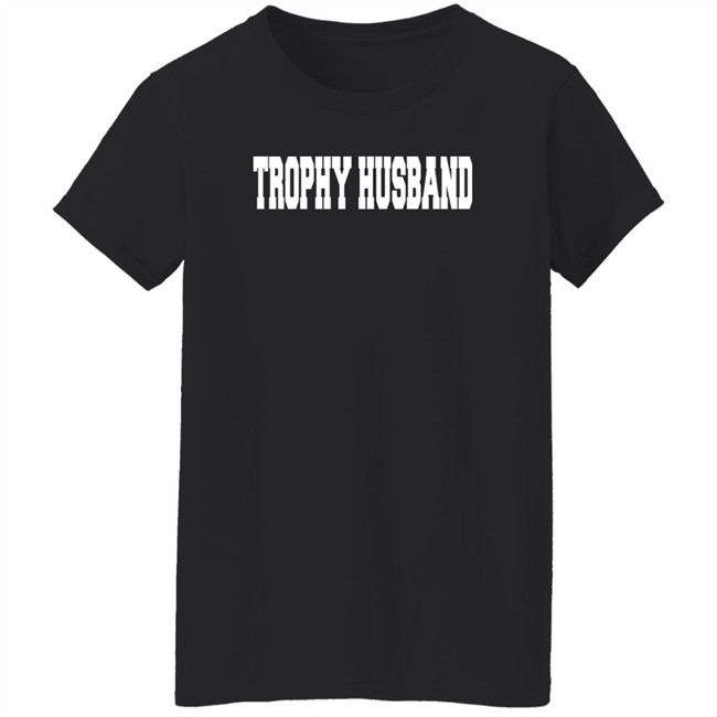 Neil Diamond Trophy Husband Sweatshirt Shirt Neil Diamond Trophy Husband Sweatshirt Shirt