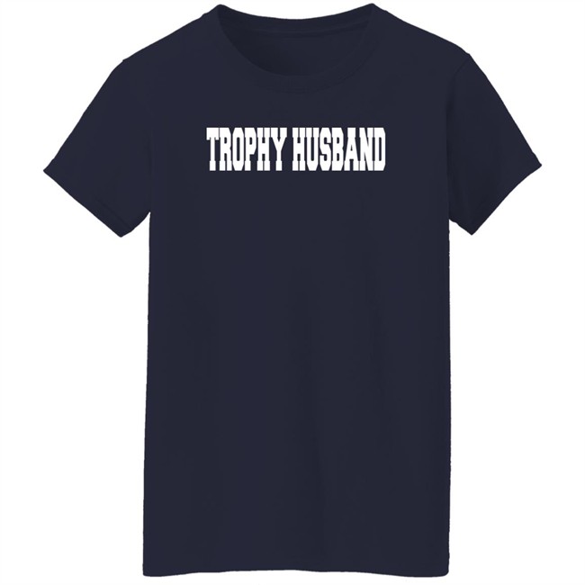 Neil Diamond Trophy Husband Sweatshirt Shirt Neil Diamond Trophy Husband Sweatshirt Shirt