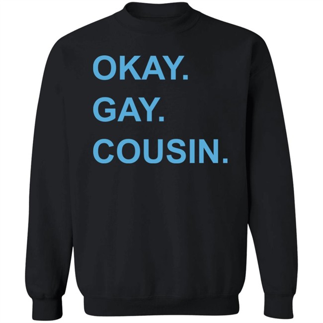 Okay Gay Cousin Shirt Zach Zimmerman Okay Gay Cousin Shirt Zach Zimmerman