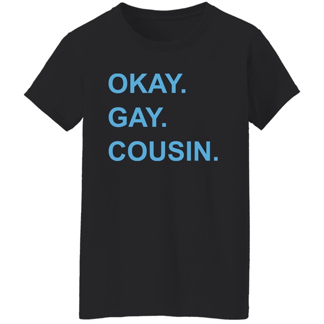 Okay Gay Cousin Shirt Zach Zimmerman Okay Gay Cousin Shirt Zach Zimmerman