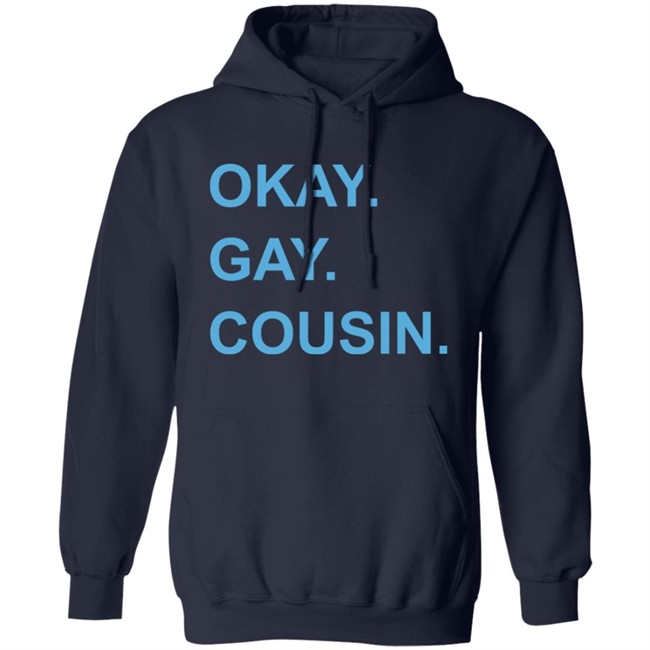 Okay Gay Cousin Shirt Zach Zimmerman Okay Gay Cousin Shirt Zach Zimmerman