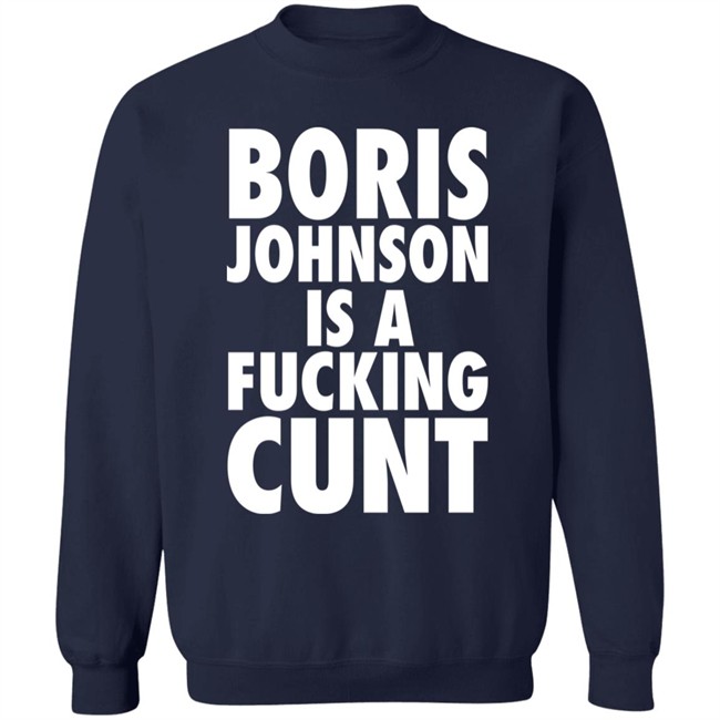 Boris Johnson Is A Fucking Cunt Shirt Steve Bray Viva La Revolutio Snb19692 Boris Johnson Is A Fucking Cunt Shirt Steve Bray Viva La Revolutio Snb19692