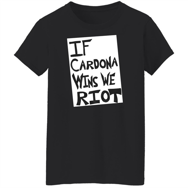 Prowrestling Tees Store If Cardona Wins We Riot Shirt The Matt Cardona Prowrestling Tees Store If Cardona Wins We Riot Shirt The Matt Cardona