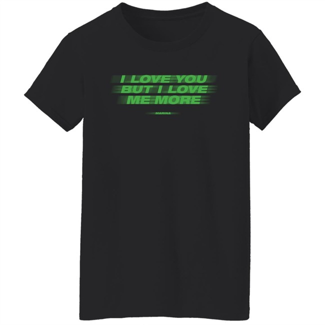 I Love You But I Love Me More Long Sleeve T-Shirt I Love You But I Love Me More Long Sleeve T-Shirt Marina Shop Merch I Love You But I Love Me More Long Sleeve T-Shirt I Love You But I Love Me More Long Sleeve T-Shirt Marina Shop Merch
