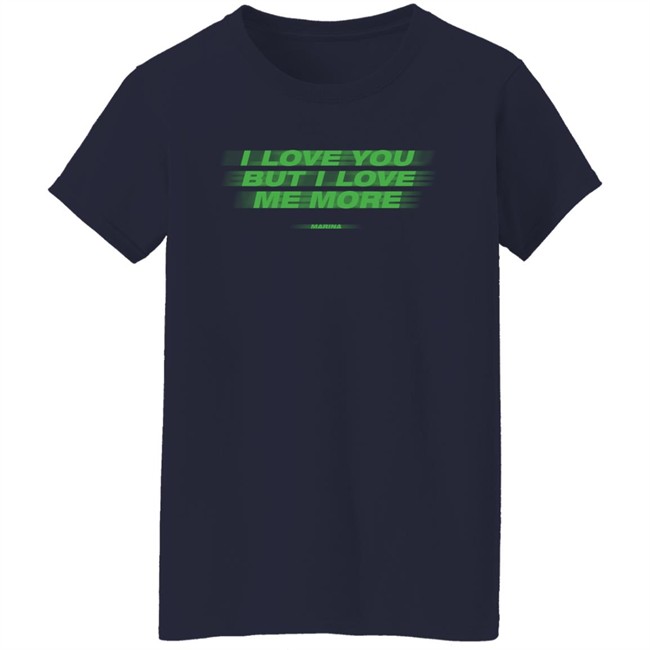 I Love You But I Love Me More Long Sleeve T-Shirt I Love You But I Love Me More Long Sleeve T-Shirt Marina Shop Merch I Love You But I Love Me More Long Sleeve T-Shirt I Love You But I Love Me More Long Sleeve T-Shirt Marina Shop Merch