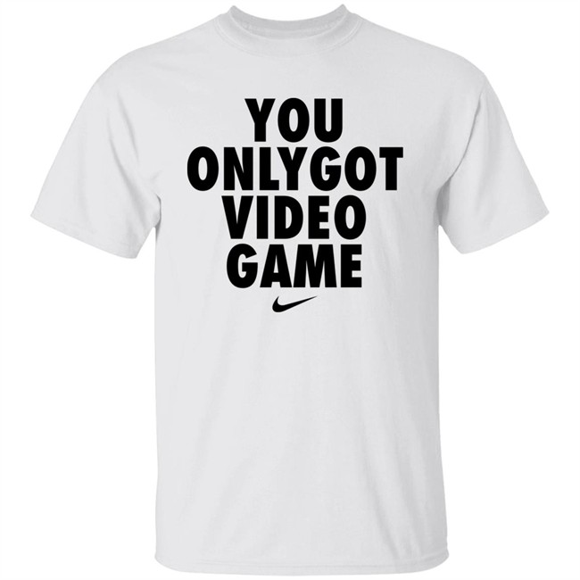 You Only Got Video Game Shirt Dr Disrespect You Only Got Video Game Shirt Dr Disrespect
