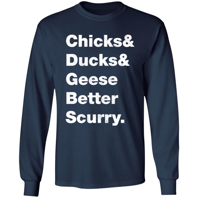 Josh Crutchmer Chicks & Ducks & Geese Better Scurry Shirt Josh Crutchmer Chicks & Ducks & Geese Better Scurry Shirt