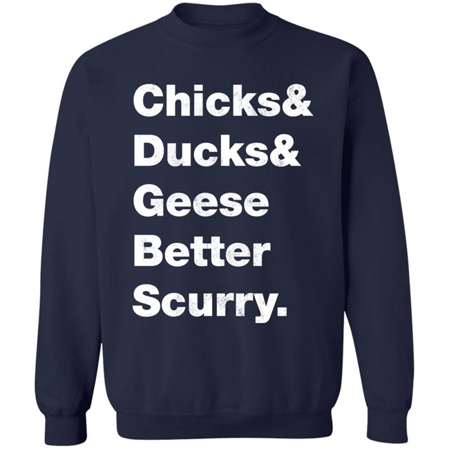 Josh Crutchmer Chicks & Ducks & Geese Better Scurry Shirt Josh Crutchmer Chicks & Ducks & Geese Better Scurry Shirt