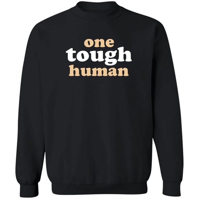 Mx. Amanda Jetté Knox Shirts One Tough Human Shirt Mx. Amanda Jetté Knox Shirts One Tough Human Shirt