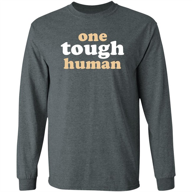 Mx. Amanda Jetté Knox Shirts One Tough Human Shirt Mx. Amanda Jetté Knox Shirts One Tough Human Shirt