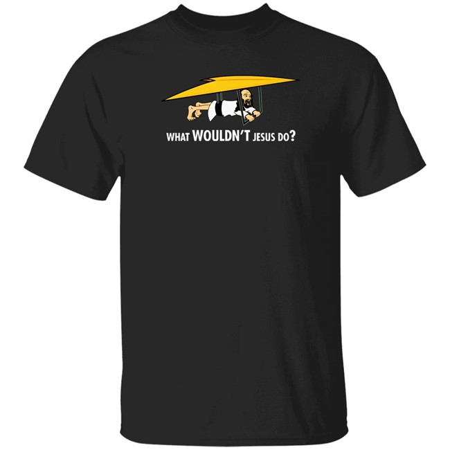 What Wouldnt Jesus Do Shirt Robert Reed What Wouldnt Jesus Do Shirt Robert Reed