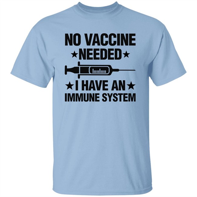 Laurence Fox No Vaccine Needed I Have An Immune System Shirt Laurence Fox No Vaccine Needed I Have An Immune System Shirt