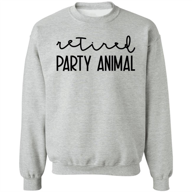Retired Party Animal Sweatshirt Tiffany Heinen Retired Party Animal Sweatshirt Tiffany Heinen