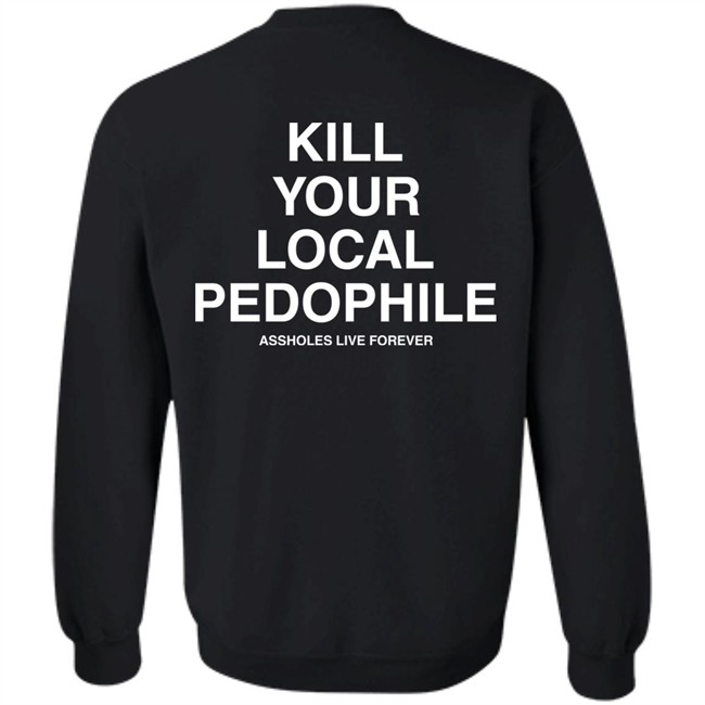 Linda Finegold Assholes Live Forever Merch Kill Your Local Pedophile Black T Shirt Linda Finegold Assholes Live Forever Merch Kill Your Local Pedophile Black T Shirt