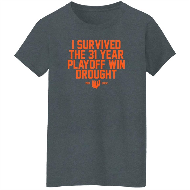 I Survived The 31 Year Playoff Win Drought 11991 2022 Shirt Joeski Broski I Survived The 31 Year Playoff Win Drought 11991 2022 Shirt Joeski Broski