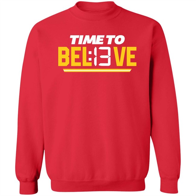 Time To Bel13Ve Shirt Kansas City Chiefs Chiefsaholic Time To Bel13Ve Shirt Kansas City Chiefs Chiefsaholic