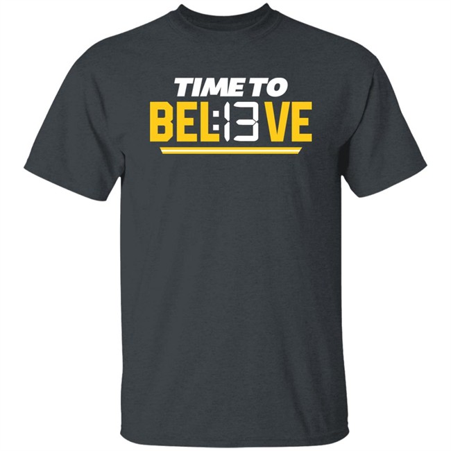 Time To Bel13Ve Shirt Kansas City Chiefs Chiefsaholic Time To Bel13Ve Shirt Kansas City Chiefs Chiefsaholic