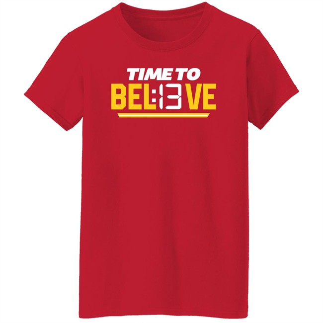 Time To Bel13Ve Shirt Kansas City Chiefs Chiefsaholic Time To Bel13Ve Shirt Kansas City Chiefs Chiefsaholic